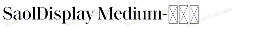 SaolDisplay Medium字体转换 SaolDisplay Medium字体转换